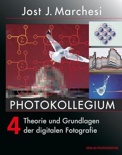 PHOTOKOLLEGIUM 4: Theorie und Grundlagen der digitalen Fotografie von DÖRR FOTO